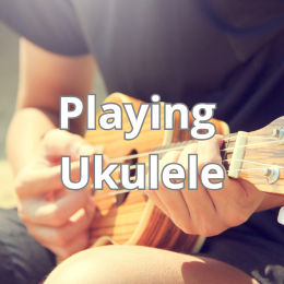 playing the ukulele as a hobby