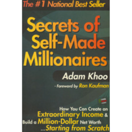 Secrets of Self-Made Millionaires by Adam Khoo